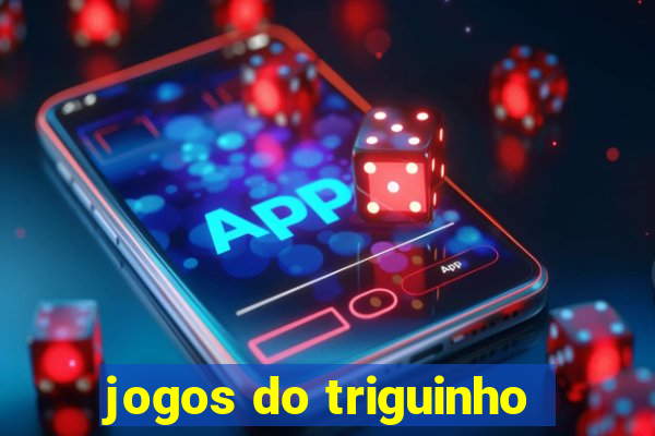 jogos do triguinho